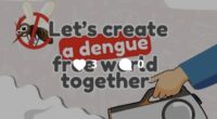 Lets create a dengue free world together